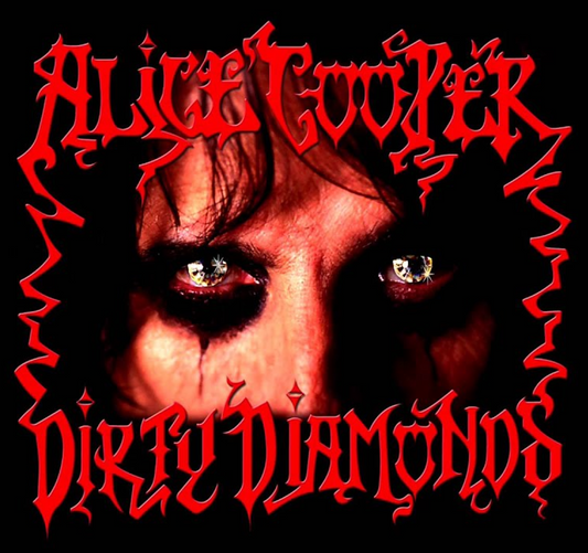 ALICE COOPER - DIRTY DIAMONDS